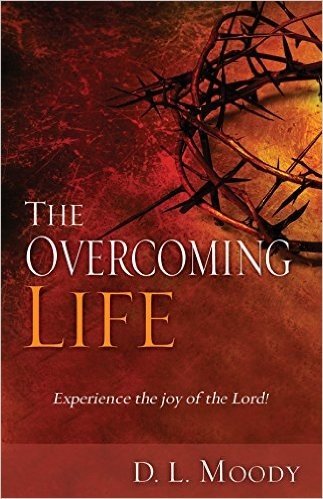 The Overcoming Life: Experience the Joy Of The Lord