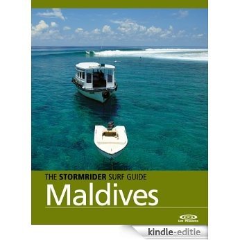 The Stormrider Surf Guide - Maldives (Stormrider Surf Guides) (English Edition) [Kindle-editie]
