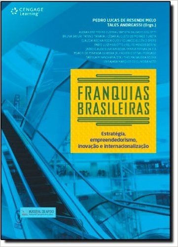 Franquias Brasileiras. Estratégia, Empreendedorismo, Inovação e Internacionalização