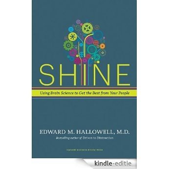 Shine: Using Brain Science to Get the Best from Your People [Kindle-editie] beoordelingen