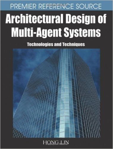 Architectural Design of Multi-Agent Systems: Technologies and Techniques baixar