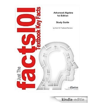 e-Study Guide for: Advanced Algebra: Mathematics, Abstract algebra [Kindle-editie]