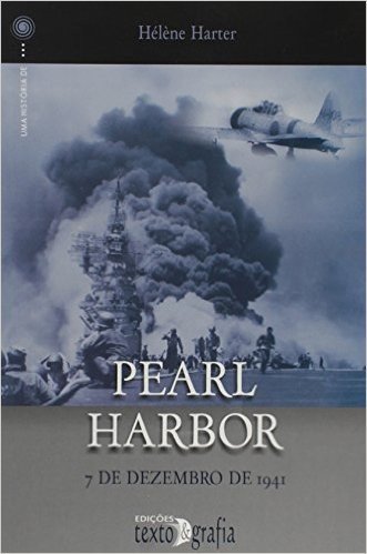 Pearl Harbor. 7 de Dezembro de 1941