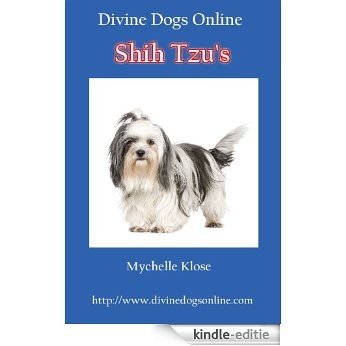 Shih Tzu's (Divine Dogs Online Book 17) (English Edition) [Kindle-editie]