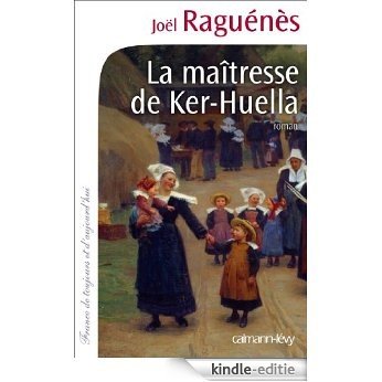 La Maîtresse de Ker-Huella (Cal-Lévy-France de toujours et d'aujourd'hui) (French Edition) [Kindle-editie]