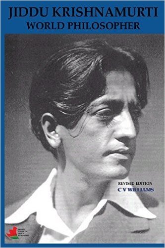 Jiddu Krishnamurti World Philosopher Revised Edition