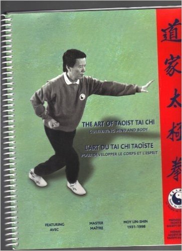 Art of Taoist Tai Chi : Cultivating Mind and Body: A Reference Guide for the Student of Taoist Tai Chi Featuring Master Moy Lin-Shin