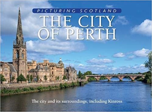 City of Perth: Picturing Scotland, The