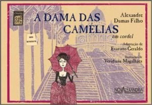 A Dama Das Camelias. Em Cordel