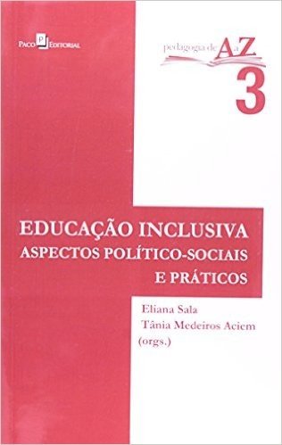 Educação Inclusiva. Aspectos Políticos, Sociais E Práticos