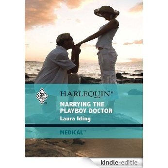 Marrying the Playboy Doctor (Cedar Bluff Hospital) [Kindle-editie]