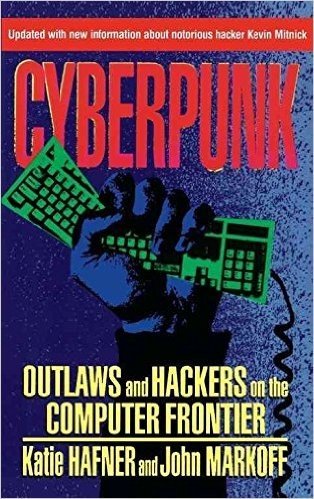 [Cyberpunk: Outlaws and Hackers on the Computer Frontier] (By: Katie Hafner) [published: November, 1995]