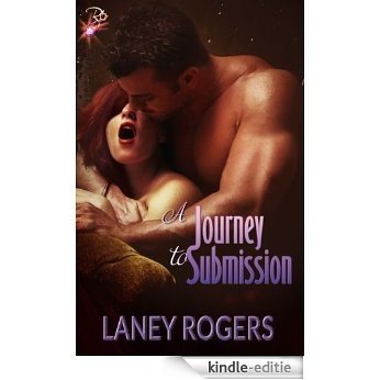 A Journey to Submission (BDSM Romance) by Laney Rogers (English Edition) [Kindle-editie]