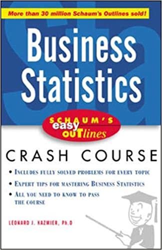 Schaum's Easy Outline of Business Statistics: Based on Schaum's Outline of Theory and Problems of Business Statistics