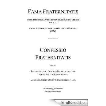 Fama Fraternitatis und Confessio Fraternitatis (Bibliothek der Hermetik und Mystik 3) (German Edition) [Kindle-editie]