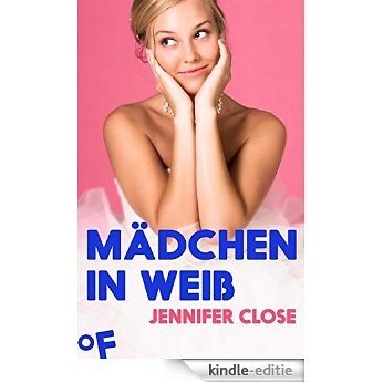 Mädchen in Weiß: Roman (German Edition) [Kindle-editie]