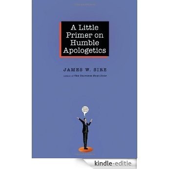 A Little Primer on Humble Apologetics [Kindle-editie] beoordelingen