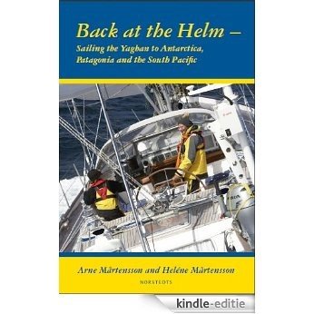 Back at the helm - sailing the Yaghan to Antarctica, Patagonia and the South Pacific (English Edition) [Kindle-editie] beoordelingen