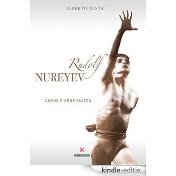 Rudolf Nureyev [Kindle-editie]