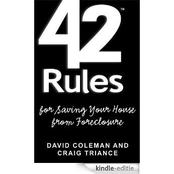 42 Rules for Saving Your House from Foreclosure: A Practical Guide to Avoiding Foreclosure, Navigating the Loan Modification Process and Keeping Your Home (English Edition) [Kindle-editie] beoordelingen