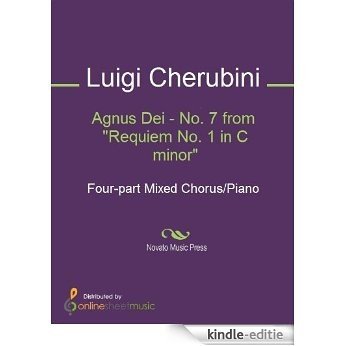 Agnus Dei - No. 7 from "Requiem No. 1 in C minor" [Kindle-editie]