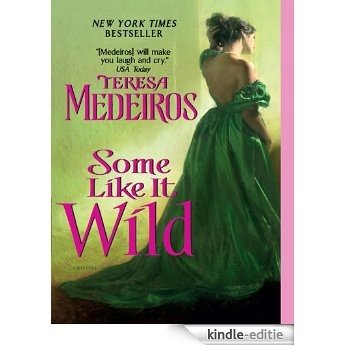 Some Like It Wild (Kincaid Highlands) [Kindle-editie]