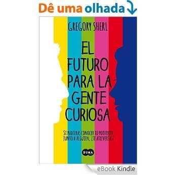 El futuro para la gente curiosa [eBook Kindle]