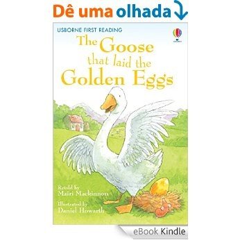 The Goose That Laid the Golden Eggs: For tablet devices (Usborne First Reading: Level Three) [eBook Kindle]