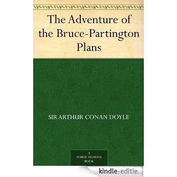 The Adventure of the Bruce-Partington Plans (English Edition) [Kindle-editie]