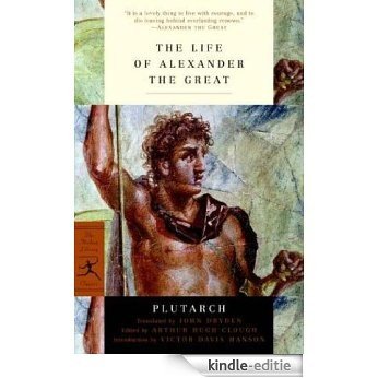The Life of Alexander the Great (Modern Library Classics) [Kindle-editie]
