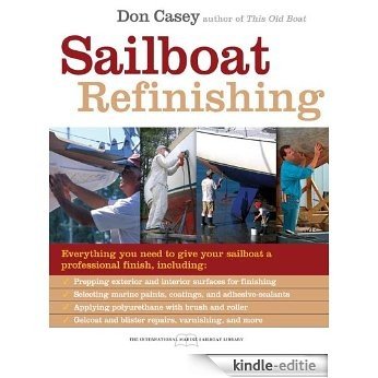 Sailboat Refinishing (International Marine Sailboat Library) [Kindle-editie]
