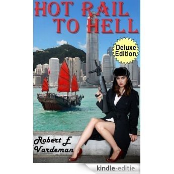 Hot Rail to Hell Deluxe Edition (Conversant USA Book 2) (English Edition) [Kindle-editie]