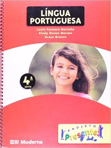 Projeto Presente. Língua Portuguesa - 4ª Série