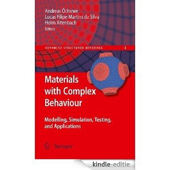 Materials with Complex Behaviour: Modelling, Simulation, Testing, and Applications: 3 (Advanced Structured Materials) [Kindle-editie]