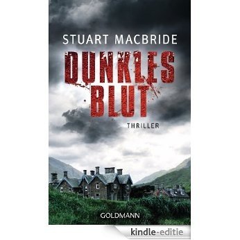 Dunkles Blut: Thriller (Detective Sergeant Logan McRae 6) (German Edition) [Kindle-editie] beoordelingen