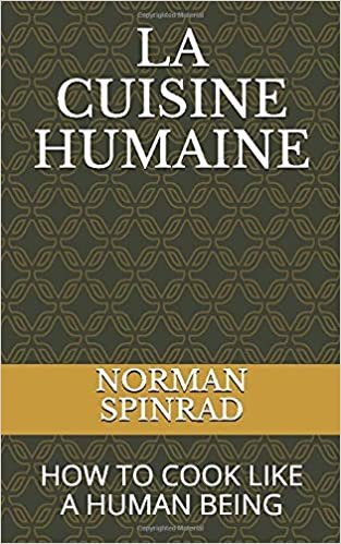 indir LA CUISINE HUMAINE: HOW TO COOK LIKE A HUMAN BEING