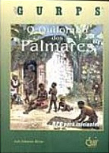 Mini Gurps. O Quilombo Dos Palmares