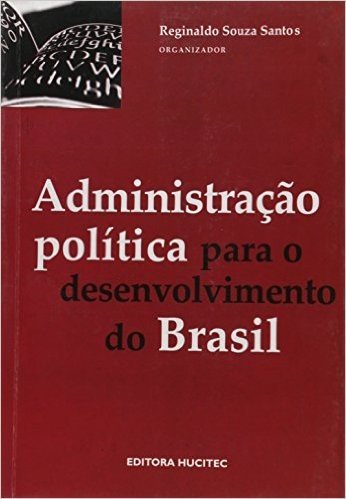 Administracao Politica Para O Desenvolvimento Do Brasil