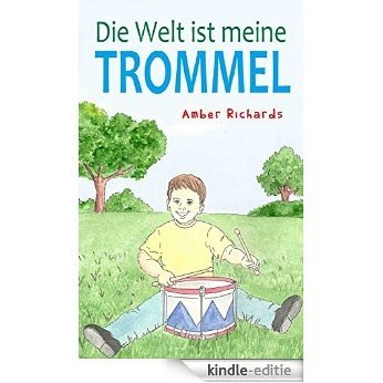 Die Welt Ist Meine Trommel (German Edition) [Kindle-editie]