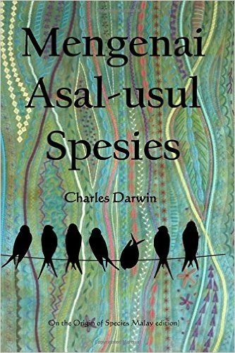 Mengenai Asal-Usul Spesies: On the Origin of Species (Malay Edition)