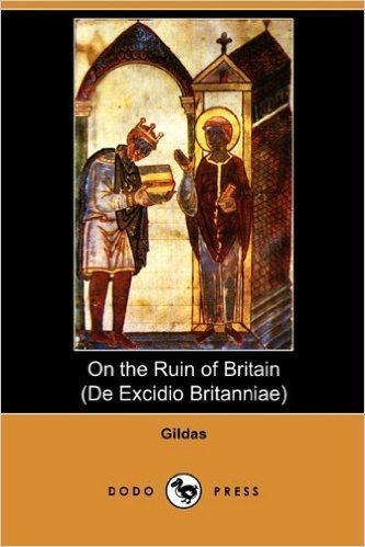 On the Ruin of Britain (de Excidio Britanniae) (Dodo Press)