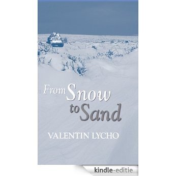 From Snow to Sand (English Edition) [Kindle-editie]