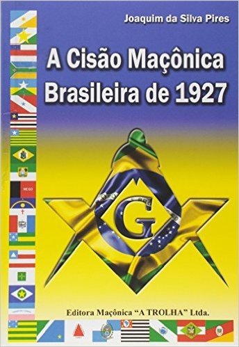 A Cisão Maçônica Brasileira de 1927
