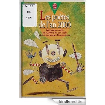 Les Poètes de l'an 2000: 140 poèmes inédits de 70 poètes du XXIe siècle (Livre de Poche Jeunesse) [Kindle-editie] beoordelingen