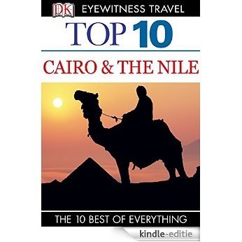 DK Eyewitness Top 10 Travel Guide: Cairo & The Nile [Kindle-editie]