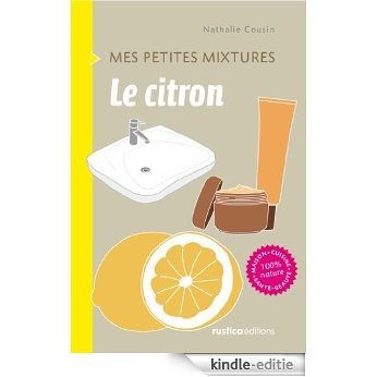 Le citron (Mes petites mixtures) [Kindle-editie]