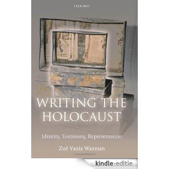 Writing the Holocaust: Identity, Testimony, Representation (Oxford Historical Monographs) [Kindle-editie] beoordelingen