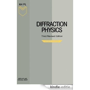 Diffraction Physics (North-Holland Personal Library) [Kindle-editie]