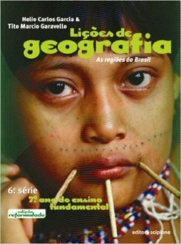 Lições de Geografia. As Regiões do Brasil. 7º Ano - 6ª Série