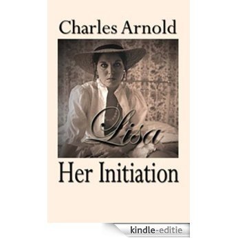 Lisa, Her Initiation (English Edition) [Kindle-editie]
